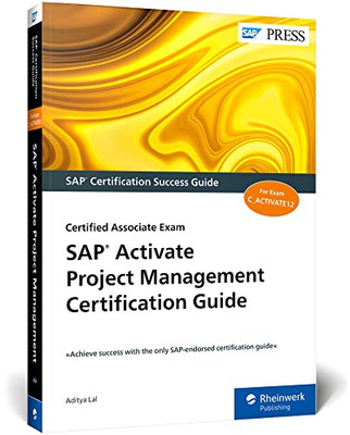 SAP Activate Project Management Certification Guide: CE - NEU Aditya Lal 2021