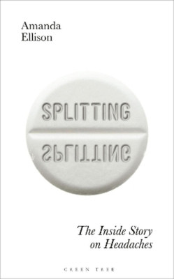 Splitting: The inside story on headaches, Ellison, Amanda, Used; Good Book