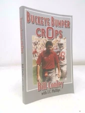 Buckeye Bumper Crops  (Signed) by Bill Conley;  John C. Philips;  J. C. Phillips