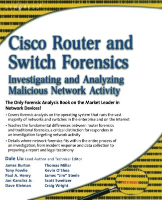 Cisco Router and Switch Forensics: Investigating and An -  NEW Dale Liu 2009