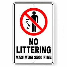 No Littering 500 Max Fine Metal Sign 5 SIZES trash dumping do not litter SL009