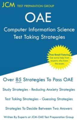 Oae Computer Information Science Test Taking Strategies: Oae 010 Exam - Fre...