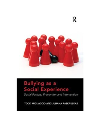 Bullying as a Social Experience: Social Factors, Prevention and Intervention, Mi