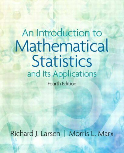 An Introduction to Mathematical Statistics and Its Applications by Larsen, Ri… 9780131867932 | eBay An Introduction to Mathematical Statistics and Its Applications by Larsen, Ri… 9780131867932 | eBay