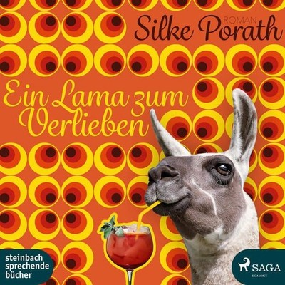 Ein Lama zum Verlieben: MP3 Format, Lesung Silke Porath, Silke und Juliane Ahlem