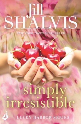 Simply Irresistible: A feel-good romance you won't want to put down! by Jill Sha