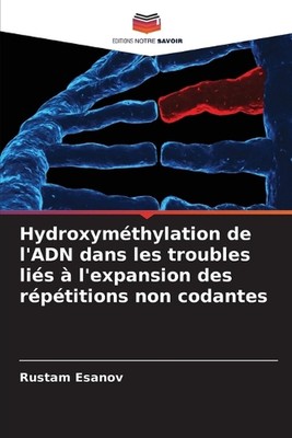 Hydroxymthylation de l'ADN dans les troubles lis l'expansion des rptitions non c
