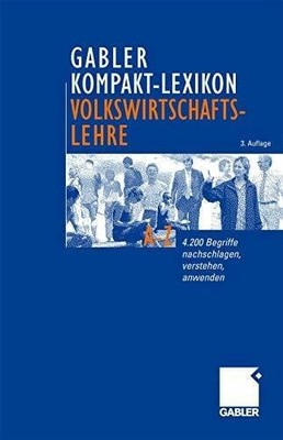 Gabler Kompakt-Lexikon VWL: 4.200 Begriffe nachschlagen, Buch Gabler Verlag