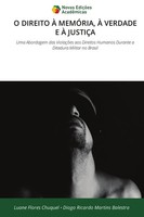 Luane Flores Chuquel (U. A.) | O Direito À MemÓRia, À Verdade E À JustiÇA | Buch