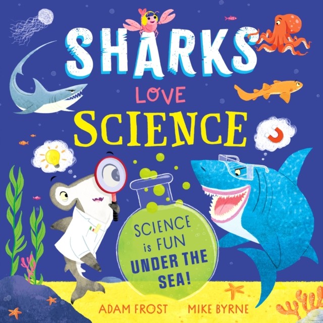 Sharks Love Science: Science is fun under the sea! by Adam Frost NEW - Image 3