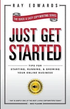 Just Get Started: Tips for Starting, Running, and Growing Your Online Business b