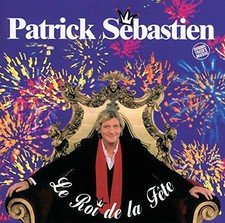 Le Roi De La Fete by SEBASTIEN,PATRICK Audio CD 