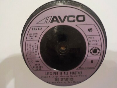 Stylistics Let's Put It All Together / I Take It Out On You 1974 Soul 7'' vinyl