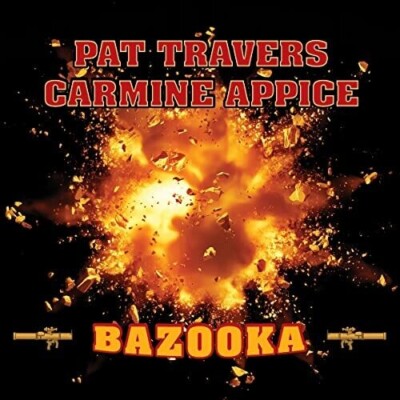PAT TRAVERS & CARMINE APPICE BAZOOKA NEW CD STILL SEALED