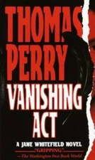 Vanishing Act (Jane Whitefield Novels (Paperback)) By Perry, Thomas - GOOD