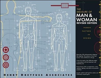 The Measure of Man and Woman: Human Factors in Design 2nd Edition by Henry Dreyf
