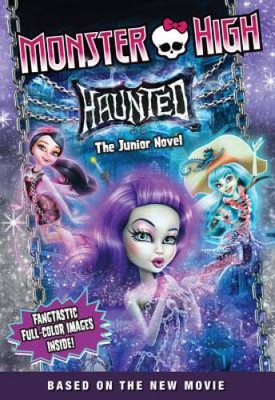 Monster High: Haunted: The Junior Novel - Paperback By Finn, Perdita - VERY GOOD