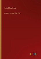 Creation And The Fall Donald Macdonald