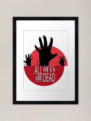 All of us are Dead Design gerahmt Ar gerahmt Wandbild Poster Leinwanddruck Bild
