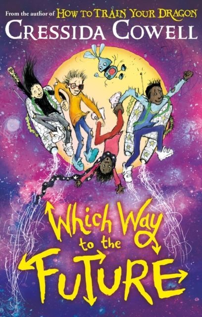 Which Way To The Future by Cressida Cowell Hardback