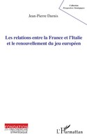 Jean-Pierre Darnis | Les Relations Entre La France Et L'italie Et Le...
