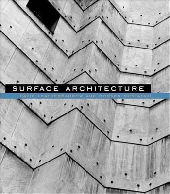 Surface Architecture (Mit Press), Leatherbarrow, David