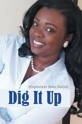 Dig It Up Prophetess Sebe Dalieh Taschenbuch Kartoniert / Broschiert Englisch