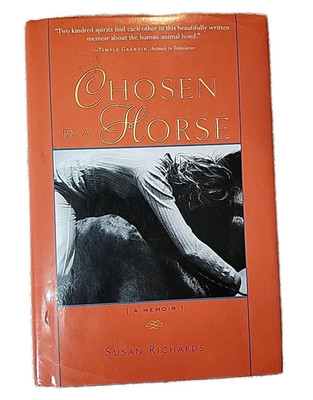 Chosen By a Horse A Memoir Hardcover DJ Susan Richards Animals Biography 2006