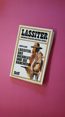 199496 Jack Slade LASSITER, DAS HALBBLUT UND DIE RANCHERIN Western-Roman