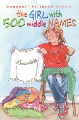 The Girl With 500 Middle Names by Haddix, Margaret Peterson, Good Book