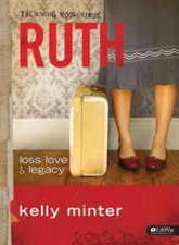 Ruth: Loss, Love & Legacy by Minter, Kelly