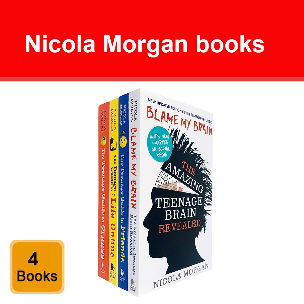 Nicola Morgans Teenage Guide 4 Books Collection Blame My Brain, Guide to Stress
