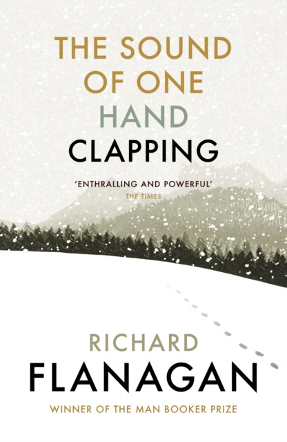 The Sound of One Hand Clapping by Richard Flanagan (Paperback Book)