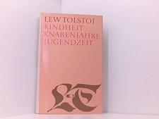 Kindheit. Knabenjahre. Jugendzeit (Gesammelte Werke in 20 Bänden, 1) Tolstoi, Le