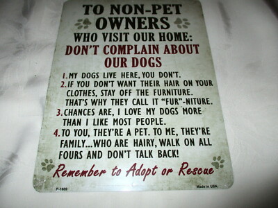 **TO NON-DOG OWNERS WHO VISIT OUR HOME Metal Sign #6a - NEW**