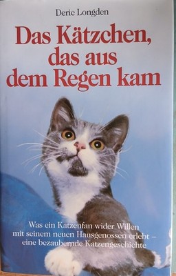 Das Kätzchen, das aus dem Regen kam von Deric Longden   A4