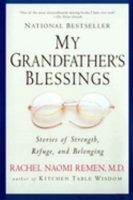 My Grandfather's Blessings : Stories of Strength, Refuge, and Bel
