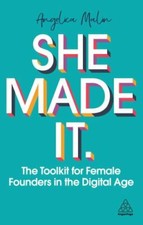She Made It: The Toolkit for Female Founders... 9781789666847 by Malin, Angelica