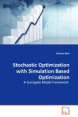 Stochastic Optimization With Simulation Based Optimization : A Surrogate Mode...
