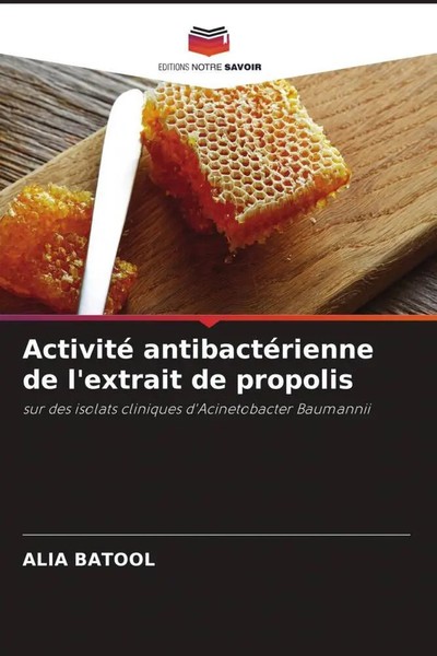 Activité AntibactéRienne De L'extrait De Propolis Alia Batool Taschenbuch 2022-image