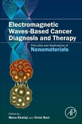Electromagnetic Waves-Based Cancer Diagnosis and Therapy: Principles and