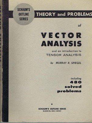 Schaum's Outline of Theory and Problems of Vector Analysis and an Introducti...