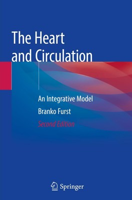 The Heart and Circulation Branko Furst