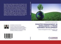 Mohammad Zulfiquar Hossain | Disaster Management In Bangladesh: A Trend...