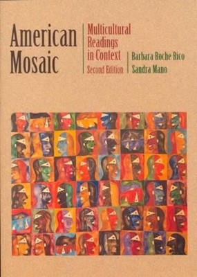 AMERICAN MOSAIC: MULTICULTURAL READINGS IN CONTEXT By Barbara Rico & Barbara