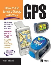 Rick Broida How to Do Everything with Your GPS (Taschenbuch)