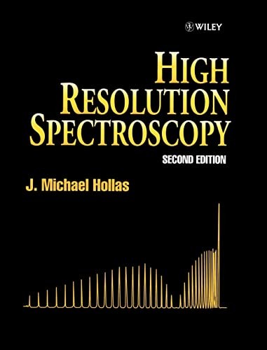 High Resolution Spectroscopy 2e Hollas Hardback Wiley–Blackwell 9780471974215 - Image 4