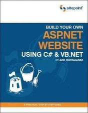 Build Your Own ASP.NET Website Using C# and VB.NET: A Practical Step-By-Step...