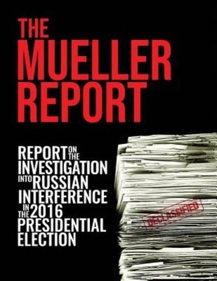 The Mueller Report: Report On The Investigation Into Russian Interference I...