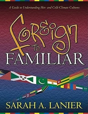 Foreign to Familiar: A Guide to Understanding Hot- by Lanier, Sarah A 1581580223